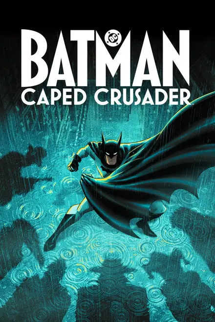 Batman: Caped Crusader (TV Series 2024-2026)