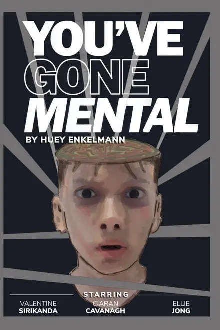 YOU’VE GONE MENTAL (2026)